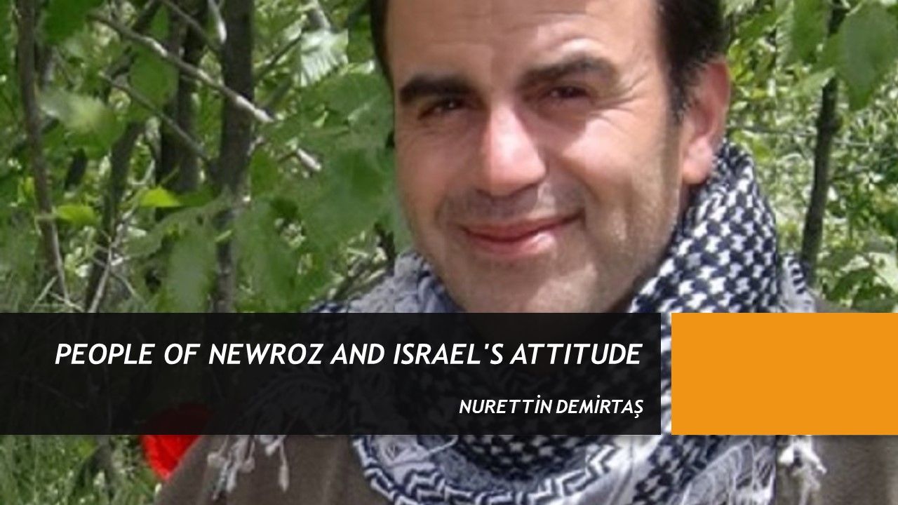 PEOPLE OF NEWROZ AND ISRAEL'S ATTITUDE